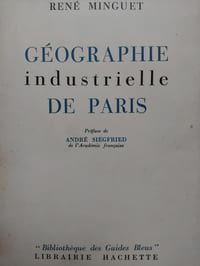 Géographie industrielle de Paris. Préface de André Siegfried