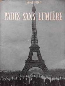 Paris sans lumière. 1939-1945. Témoignages
