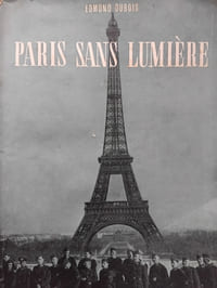 Paris sans lumière. 1939-1945. Témoignages