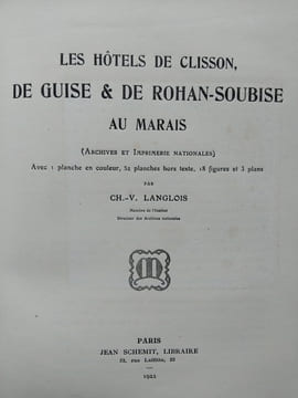 Les hôtels de Clisson, de Guise & de Rohan-Soubise. (Archives et Imprimerie Nationale). LANGLOIS (Ch.-V.)