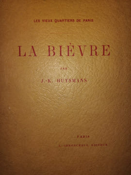La Bièvre. HUYSMANS (Joris-Karl)