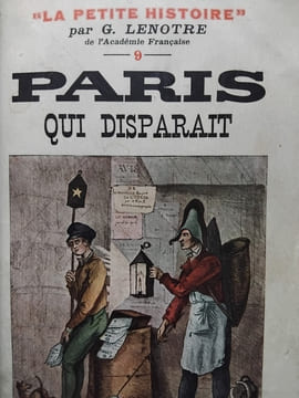 Paris qui disparait. LENOTRE (G.)