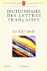 Dictionnaire des lettres françaises. - Le XXe siècle.. BERCOT / GUYAUX ..//.. Sous la direction de Martine Bercot et André Guyaux.