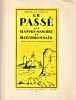 Le passé aux Basses-Marches du Bourbonnais. (Avec cinquante planches de l'auteur).. LAGARDETTE Jacques ...//... Jacques Lagardette.