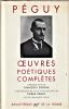 Oeuvres poétiques complètes.. PEGUY Charles .//. Charles Péguy.