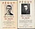 Oeuvres en prose. - Tome 1 : 1898-1908. - Tome 2 : 1909-1914.. PEGUY Charles .//. Charles Péguy.