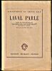Laval parle. Notes et mémoires rédigés par Pierre Laval dans sa cellule, avec une préface de sa fille, et de nombreux documents inédits.. LAVAL Pierre ...