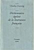 Dictionnaire égoïste de la littérature française.. DANTZIG Charles ... //... Charles Dantzig.