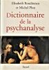 Dictionnaire de la psychanalyse.. ROUDINESCO Elisabeth / PLON Michel ...//... Elisabeth Roudinesco / Michel Plon