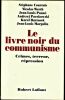 Le livre noir du communisme. - Crimes, terreur, répression.. COURTOIS Stéphane. / WERTH Nicolas. / PANNE Jean-Louis. / PACZKOWSKI Andrzej. / MARGOLIN ...