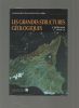 Les grandes structures géologiques.. DEBELMAS J. / MASCLE G. ..//.. Jacques Debelmas / Georges Mascle.