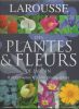 Larousse des Plantes & Fleurs de jardin, 8 000 plantes, 5 000 photographies.. BRICKELL Christopher ..//.. Directeur de la publication Christopher ...