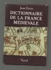 Dictionnaire de la France médiévale.. FAVIER Jean ..//.. Jean Favier