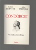 Condorcet (1743-1794). - Un intellectuel en politique.. BADINTER Elisabeth & Robert ..//.. Elisabeth & Robert Badinter.