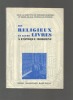 Les religieux et leurs livres à l'époque moderne.. DOMPNIER Bernard / FROESCHLE-CHOPARD Marie-Hélène ..//.. Sous la direction de Bernard Dompnier et ...