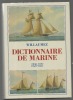 Dictionnaire de marine, 1820-1831.. WILLAUMEZ ..//.. Vice-amiral, comte Willaumez (1761-1845).