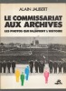 Le commissariat aux archives. - Les photos qui falsifient l'histoire.. JAUBERT Alain ..//.. Alain Jaubert.