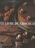 Le Livre du Chocolat.. [COLLECTIF]