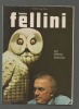 Federico Fellini.. SALACHAS Gilbert ..//.. Gilbert Salachas.