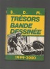 Trésors de la bande dessinée. Catalogue encyclopédique 1999-2000. (BDM).. BERA / DENNI / MELLOT ..//.. Michel Béra / Michel Denni / Philippe Mellot.