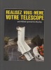 Réalisez vous-même votre télescope.. LYONNET DU MOUTIER Michel ..//.. Michel Lyonnet du Moutier.