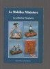 Le Mobilier Miniature. La collection Vendeuvre.. VENDEUVRE Guy et Elyane ..//.. Guy et Elyane Vendeuvre.