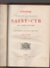 HISTOIRE de l'école spéciale militaire de Saint-Cyr, par un ancien saint-cyrien.. PECH DE CADEL ..//.. Flavien Pech de Cadel (1849-19??).