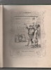 Les Cent et un Robert Macaire, composés et dessinés par M. H. Daumier, sur les légendes de M. Ch. Philippon.. ALHOY Maurice / HUART Louis / DAUMIER ...