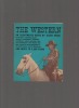 The Western, an illustrated guide by Allen Eyles. To the stars, supporting players, directors, screenwriters, composers, cameramen, authors and others ...