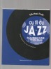 Au fil du jazz. Bourgogne 1945-1980.. PULH Michel ..//.. Michel Pulh.