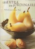 Les extra de l'ordinaire. Un livre de cuisine de Jacques Thorel.. THOREL Jacques ..//.. Jacques Thorel.