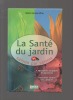 La santé du jardin saison par saison. - identifier maladies et parasites, réussir toutes ses cultures.. GARNAUD-D'ERSU Valérie ..//.. Valérie ...
