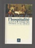 Le livre de l'hospitalité. Accueil de l'étranger dans l'histoire et les cultures.. MONTANDON Alain ..//.. Sous la direction d'Alain Montandon.