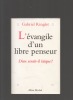 L'évangile d'un libre penseur. Dieu serait-il laïque ?. RINGLET Gabriel ..//.. Gabriel Ringlet.