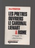 Les prêtres ouvriers, le cardinal Liénart & Rome. Histoire d'une crise, 1944-1967.. VINATIER Jean ..//.. Jean Vinatier.