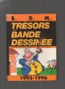 Trésors de la bande dessinée. Catalogue encyclopédique 1995-1996. (BDM).. BERA / DENNI / MELLOT ..//.. Michel Béra / Michel Denni / Philippe Mellot.