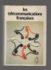 Les télécommunications françaises, 1982.. LACOUT Marcel ..//.. Sous la direction de Marcel Lacout.