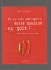 Et si l'on partageait notre passion du goût ? Petites histoires et grandes recettes.. ESTEBAN Camille ..//.. Camille Esteban.