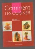 Comment les cuisiner.. SIROT / GOUVION ..//.. Arlette Sirot / Colette Gouvion.
