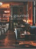 Paris gourmet. Belles et bonnes tables de la ville.. RIVAL Pierre ..//.. Pierre Rival.