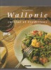 Wallonie, cuisine et traditions. Recettes du terroir et histoires gourmandes. . NICOLAS Nadine ..//.. Nadine Nicolas.