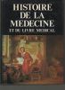 Histoire de la médecine et du livre médical.. HAHN André / DUMAITRE Paule / SAMION-CONTET Janine ...//... Paule Dumaitre / Janine Samion-Contet / sous ...