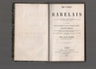 Oeuvres de Rabelais, augmentées de plusieurs fragments et de deux chapitres du cinquième livre restitués d'après un manuscrit de la Bibliothèque ...