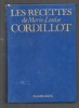 Les recettes de Marie-Louise Cordillot.. CORDILLOT Marie-Mouise ..//.. Marie-Louise Cordillot.