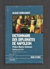 Dictionnaire des diplomates de Napoléon. Histoire et dictionnaire du corps consulaire et impérial.. HENRI-ROBERT Jacques ..//.. Jacques Henri-Robert.