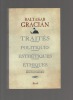 Traités politiques, esthétiques, éthiques.. GRACIAN Baltasar ..//.. Baltasar Gracián y Morales (1601-1658).