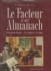 Le Facteur et son Almanach. - Leur grande histoire. - Des origines à nos jours.. BERTIN François ...//... François Bertin.