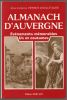 Almanach d'Auvergne. Evènements mémorables. Us et coutumes. . VIENNOT-GOULLETQUER Anne-Catherine ..//.. Anne-Catherine Viennot-Goulletquer.
