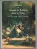 Histoire des Guerres de Religion dans le Velay pendant les règnes de Charles IX, Henri III et Henri IV.. DE VINOLS ..//.. Jean-Baptiste-Louis de ...