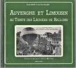 Auvergne et Limousin au Temps des Lâchers de Ballons.. BAILHE / MALAVAL ..//.. Claude Bailhé / Jean-Paul Malaval.